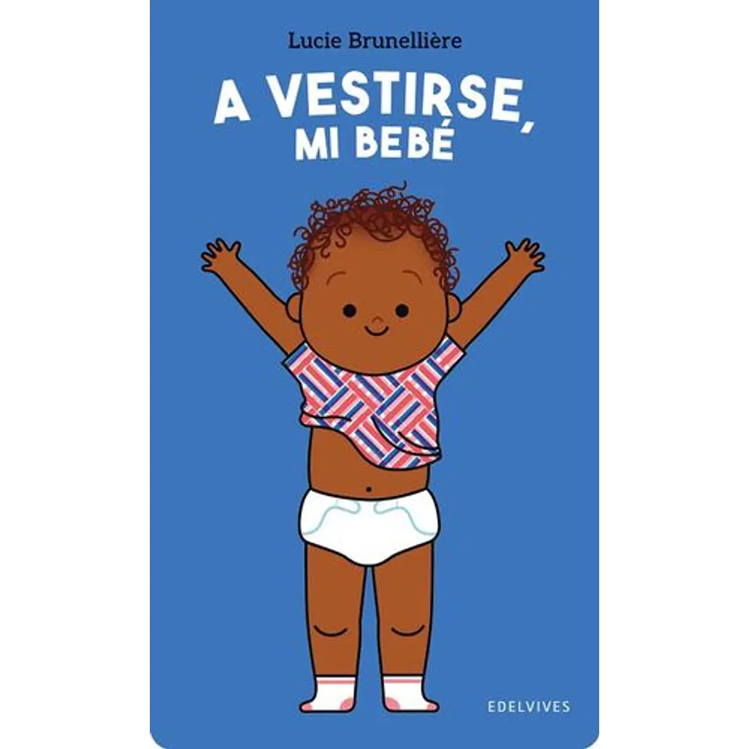 LIBRO A VESTIRSE, MI BEBÉ