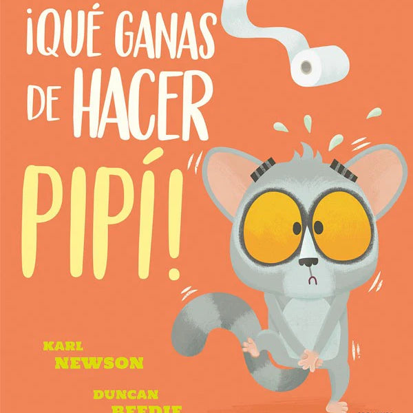 Libro ¡Qué Ganas de Hacer Pipí!