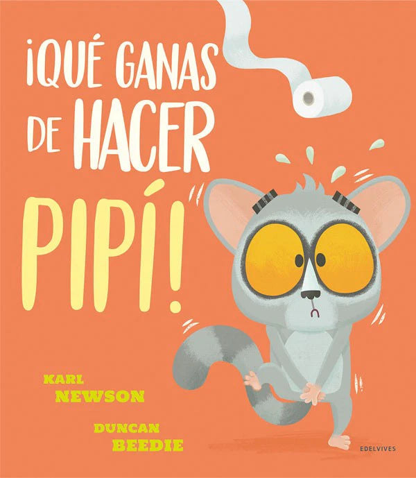 Libro ¡Qué Ganas de Hacer Pipí!