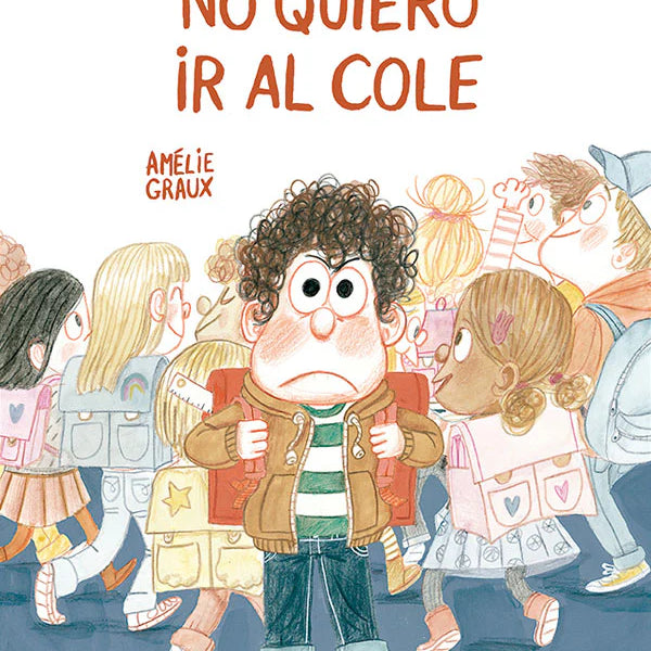 Libro No Quiero Ir al Cole