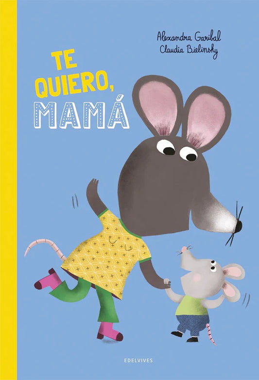 LIBRO TE QUIERO, MAMÁ