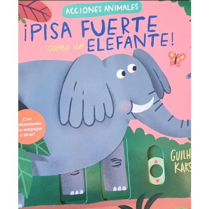 Libro ¡Pisa Fuerte como un Elefante!