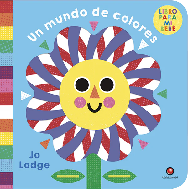 Libro para mi Bebe. un Mundo de Colores